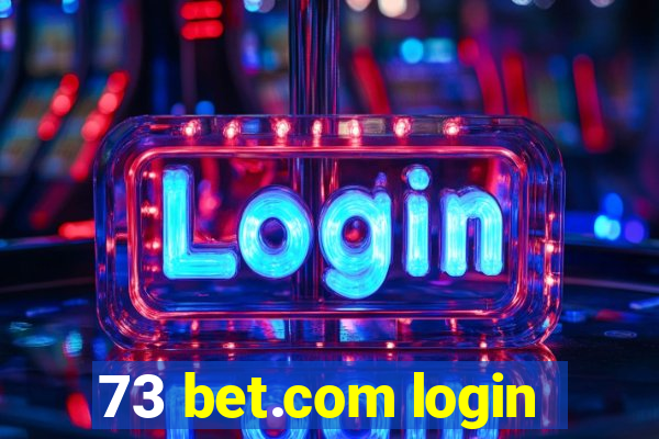 73 bet.com login